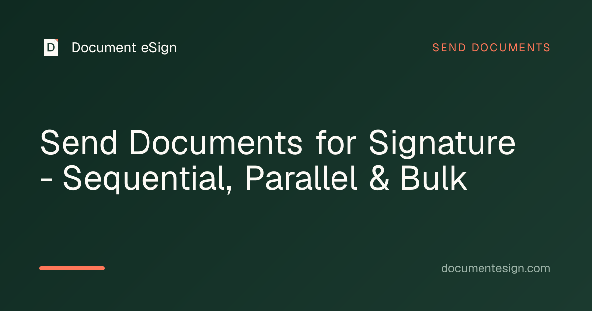Send Documents for Signature - Sequential, Parallel & Bulk | Document eSign